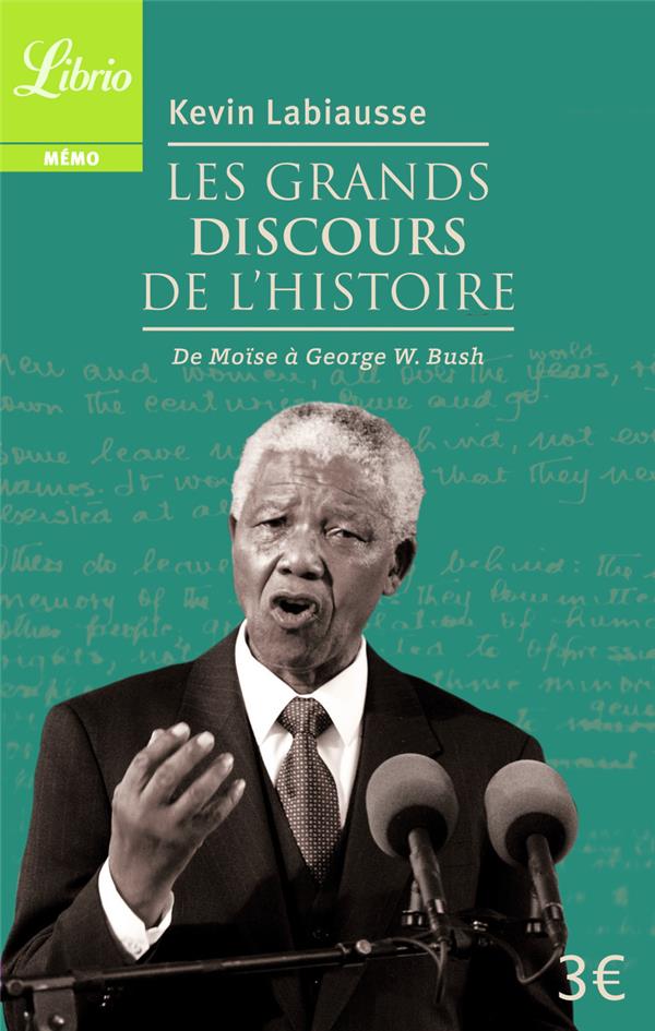 LES GRANDS DISCOURS DE L-HISTOIRE - DE MOISE A GEORGE W. BUSH - LABIAUSSE KEVIN - Librio