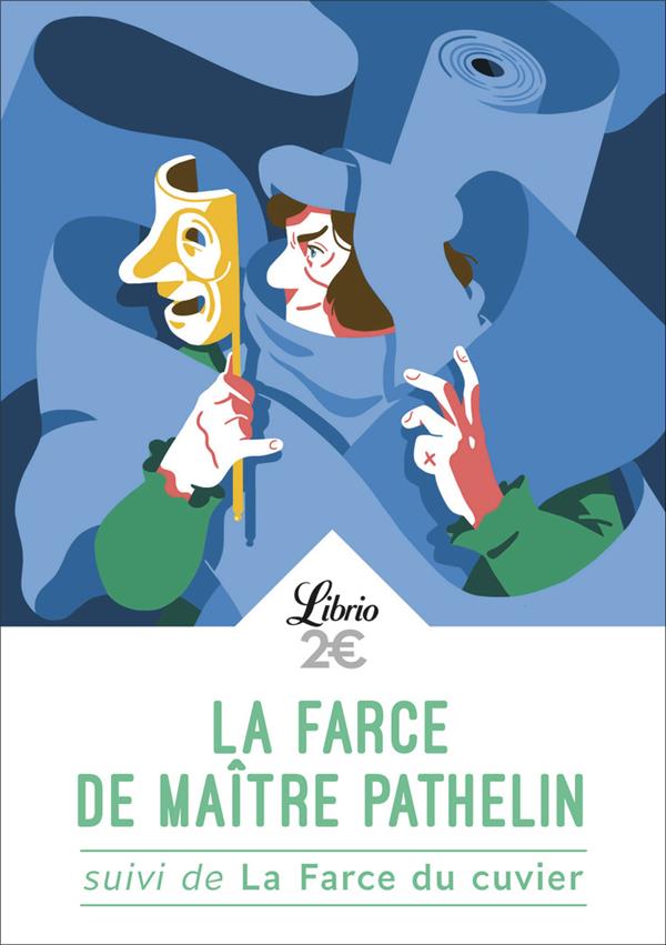 LA FARCE DE MAITRE PATHELIN - SUIVI DE LA FARCE DU CUVIER - ANONYME - Librio