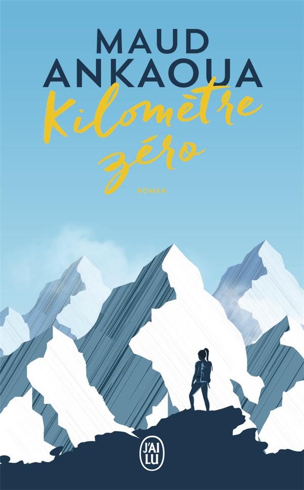 KILOMETRE ZERO - LE CHEMIN DU BONHEUR - ANKAOUA MAUD - J'AI LU