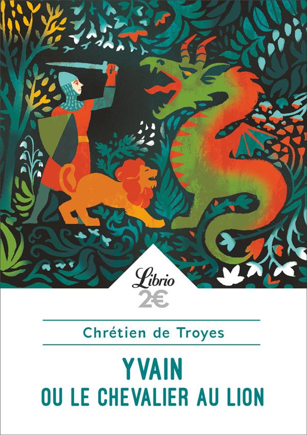 YVAIN OU LE CHEVALIER AU LION - CHRETIEN DE TROYES - J'AI LU