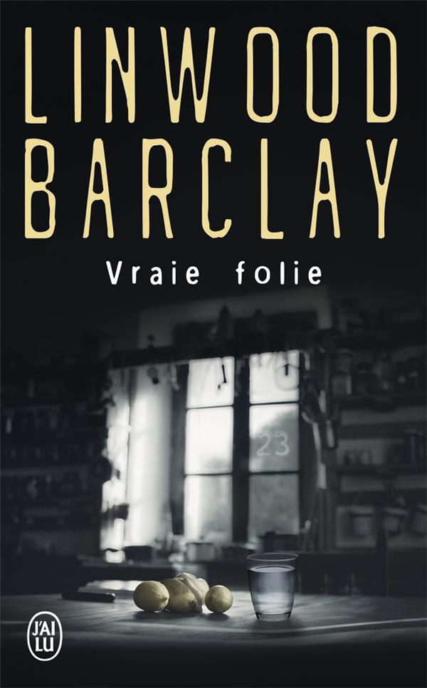 VRAIE FOLIE - BARCLAY LINWOOD - J'AI LU