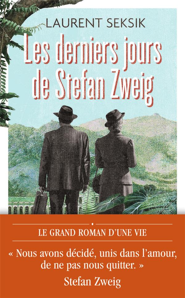 LES DERNIERS JOURS DE STEFAN ZWEIG - SEKSIK LAURENT - J'AI LU