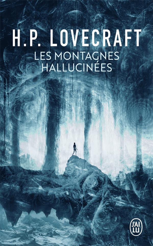 LES MONTAGNES HALLUCINEES - SUIVI DE : DANS L-ABIME DU TEMPS - LOVECRAFT HOWARD P. - J'AI LU