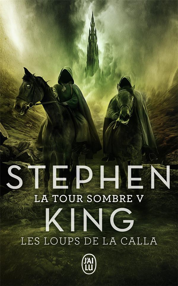 LA TOUR SOMBRE - VOL05 - LES LOUPS DE LA CALLA - KING STEPHEN - J'AI LU