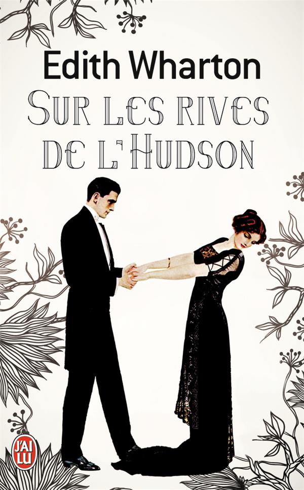 SUR LES RIVES DE L-HUDSON - WHARTON EDITH - J'AI LU