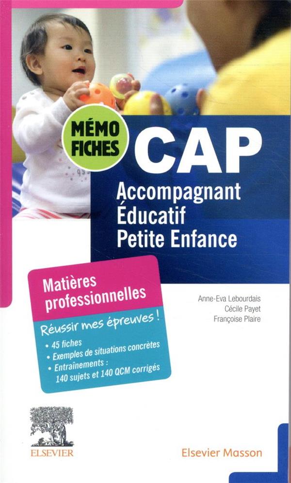 MEMO-FICHES CAP ACCOMPAGNANT EDUCATIF PETIT E ENFANCE - MATIERES PROFESSIONNELLES - LEBOURDAIS/PAYET - MASSON