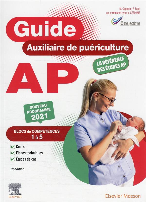 GUIDE AP - AUXILIAIRE DE PUERICULTURE - CONFORME A LA REFORME - GOPELEIN/PAJOT - MASSON