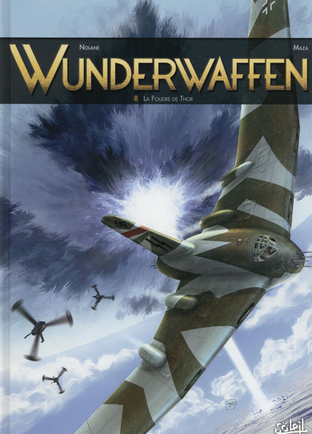 WUNDERWAFFEN T08 - LA FOUDRE DE THOR - D. NOLANE/MAZA - Soleil