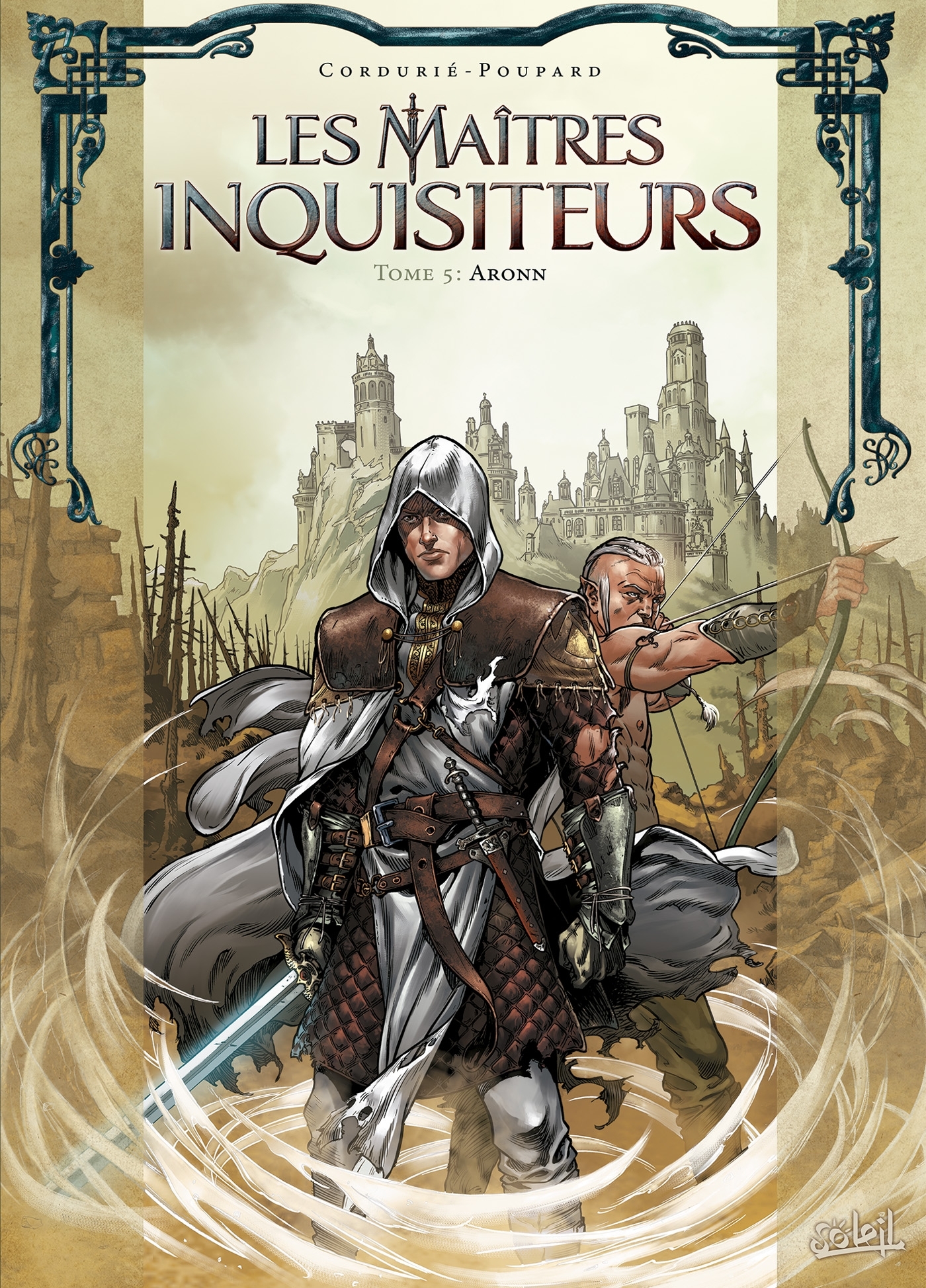 LES MAITRES INQUISITEURS TOME 5 : ARONN - Sylvain Cordurié - SOLEIL