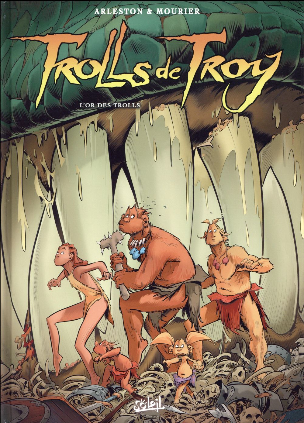 TROLLS DE TROY T21 - L-OR DES TROLLS - ARLESTON/MOURIER - Soleil