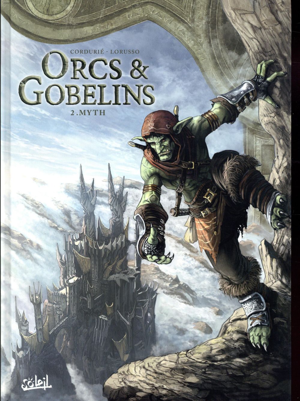 LES TERRES D-ARRAN - ORCS ET GOBELINS - ORCS ET GOBELINS T02 - MYTH - DIGIKORE STUDIOS - Soleil Productions