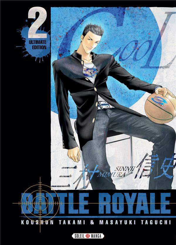 BATTLE ROYALE - ULTIMATE EDITION T02 - TAGUCHI/TAKAMI - Soleil Productions