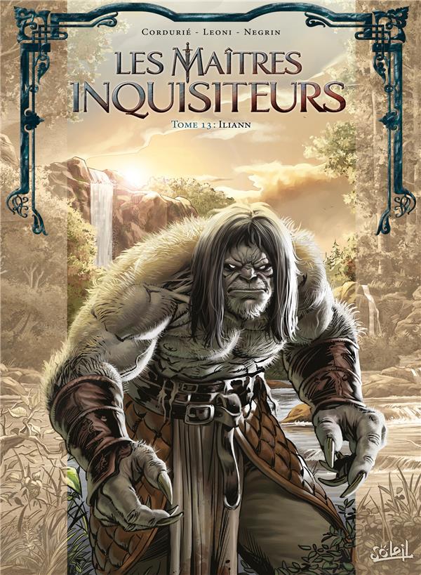 LES MAITRES INQUISITEURS T13 - ILIANN - CORDURIE/LEONI - Soleil Productions