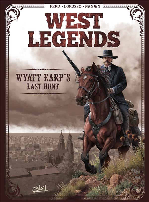 WEST LEGENDS T01 - WYATT EARP - PERU/LORUSSO/NANJAN - Soleil Productions