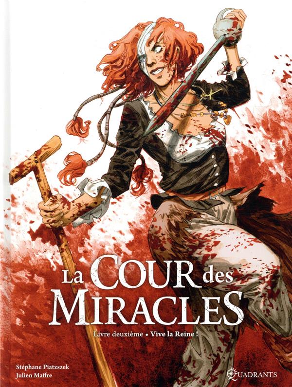 LA COUR DES MIRACLES T02 - VIVE LA REINE ! - PIATZSZEK/MAFFRE - Soleil Productions