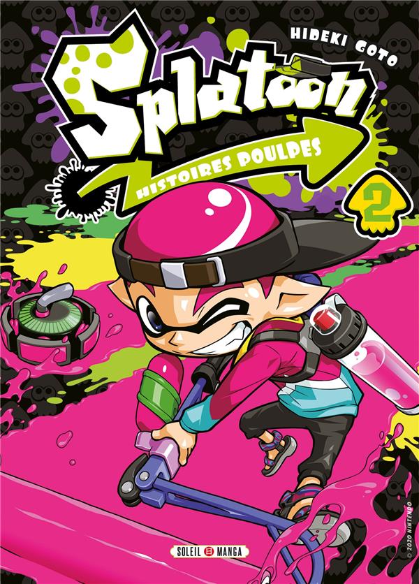 SPLATOON - HISTOIRES POULPES - SPLATOON HISTOIRES POULPES T02 - XXX - Soleil Productions