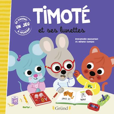 TIMOTE ET SES LUNETTES - COMBES/MASSONAUD - GRUND