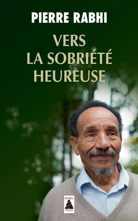 VERS LA SOBRIETE HEUREUSE - RABHI PIERRE - Actes Sud