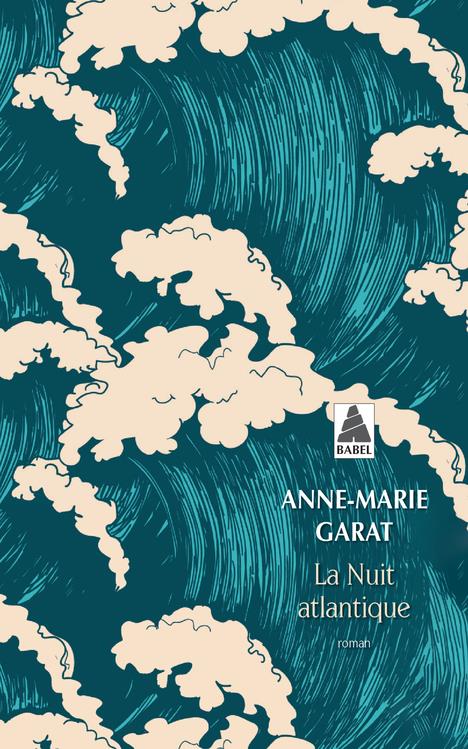 LA NUIT ATLANTIQUE - GARAT ANNE-MARIE - ACTES SUD