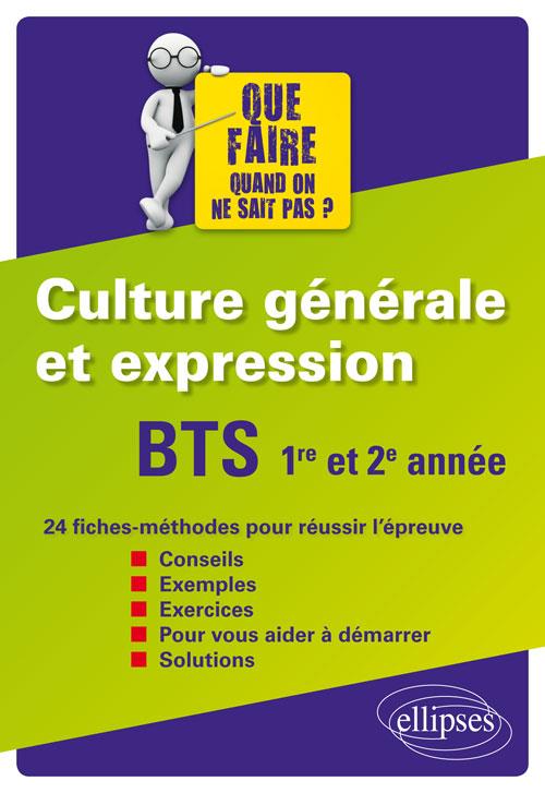 BTS CULTURE GENERALE ET EXPRESSION 1RE ET 2 E ANNEES - CHEILAN/ACHOURI - ELLIPSES MARKET