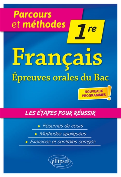 FRANCAIS - PREMIERE - EPREUVES ORALES DU BA C - NOUVEAUX PROGRAMMES - DESCHARD CHLOE - ELLIPSES MARKET