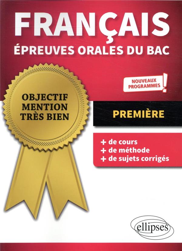 FRANCAIS EPREUVES ORALES DU BAC - PREMIERE - NOUVEAUX PROGRAMMES - KREBS MARIE - ELLIPSES MARKET