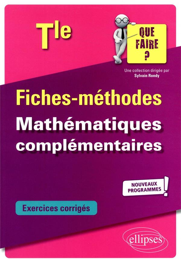 MATHEMATIQUES COMPLEMENTAIRES - TERMINALE - NOUVEAUX PROGRAMMES - RADANNE MICHEL - ELLIPSES MARKET