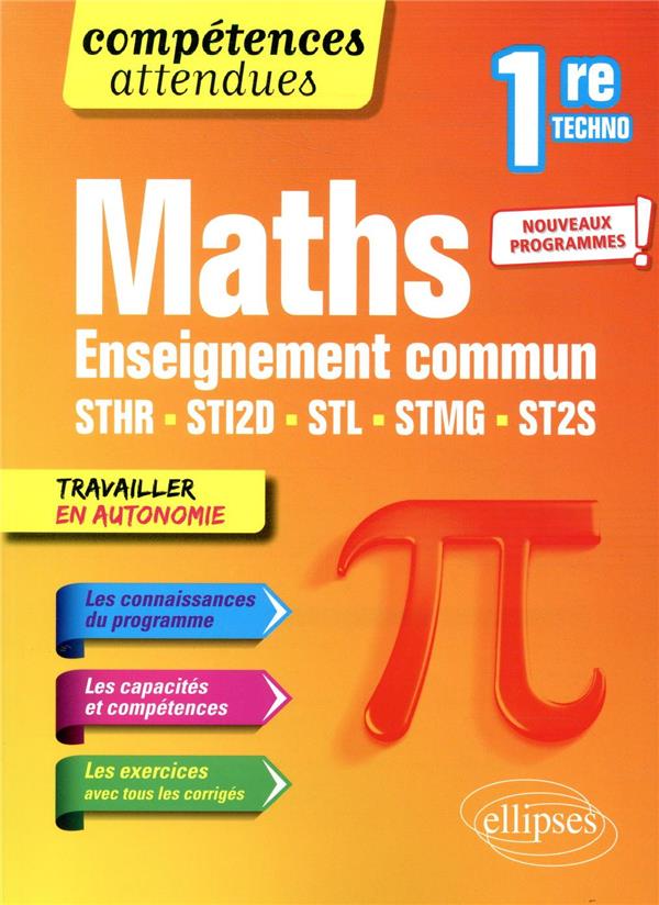 MATHEMATIQUES - PREMIERE TECHNOLOGIQUE ENSE IGNEMENT COMMUN STHR, STI2D, STL, STMG ET S - PETIT THOMAS - ELLIPSES MARKET