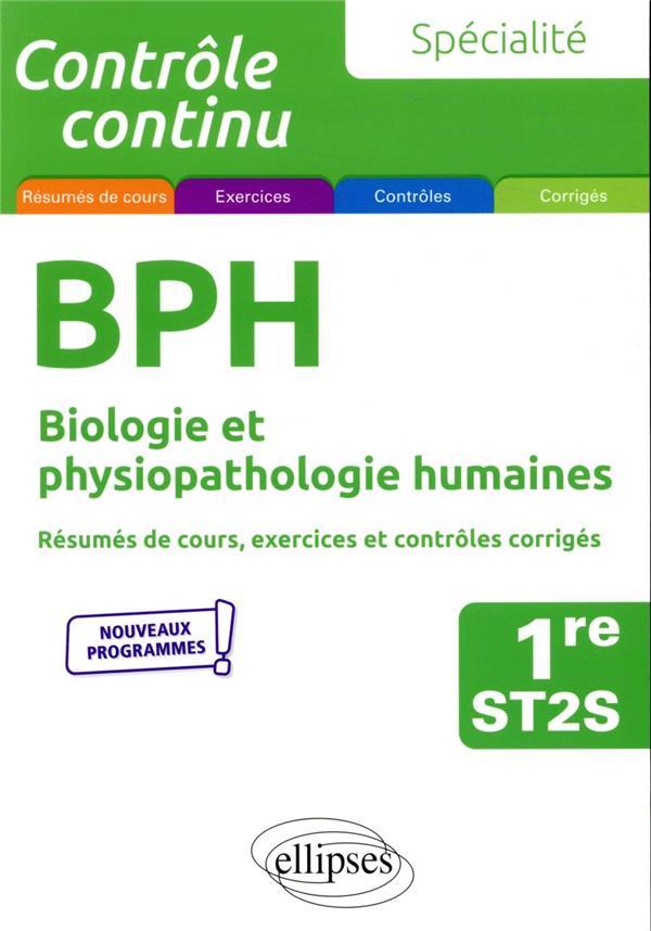 SPECIALITE BPH - BIOLOGIE ET PHYSIOPATHOLOG IE HUMAINES - PREMIERE ST2S - MARTORELL LAURENT - ELLIPSES MARKET