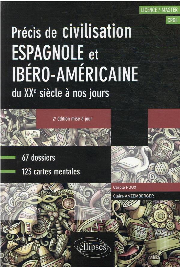 ESPAGNOL. PRECIS DE CIVILISATION ESPAGNOLE ET IBERO-AMERICAINE DU XXE SIECLE A NOS JOURS AVEC CARTES - ANZEMBERGER/POUX - ELLIPSES MARKET