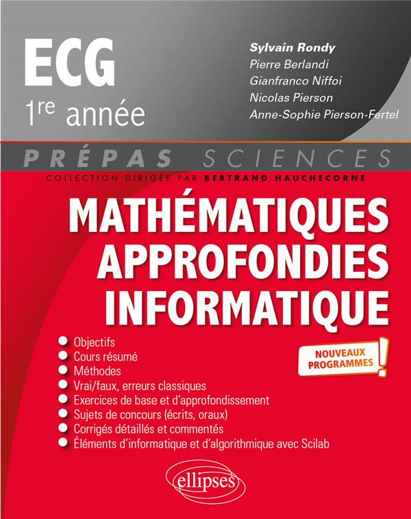 MATHEMATIQUES APPROFONDIES - INFORMATIQUE - PREPAS ECG 1RE ANNEE - NOUVEAUX PROGRAMMES - RONDY/BERLANDI - ELLIPSES MARKET