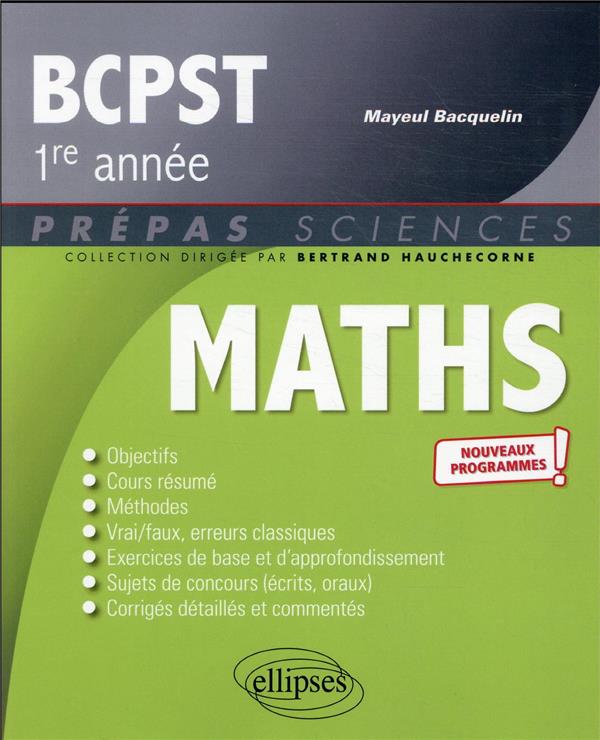 MATHEMATIQUES BCPST 1RE ANNEE - PROGRAMME 2021 - BACQUELIN MAYEUL - ELLIPSES MARKET