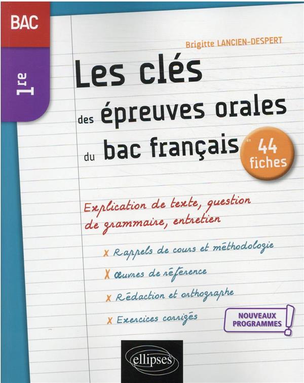 FRANCAIS. PREMIERE. LES CLES DES EPREUVES ORALES DU BAC FRANCAIS - LANCIEN BRIGITTE - ELLIPSES MARKET