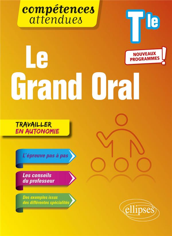 LE GRAND ORAL - TERMINALE - VILLAUME SOPHIE - ELLIPSES MARKET