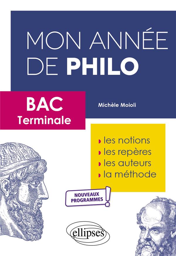 MON ANNEE DE PHILO. BAC. TERMINALE. - MOIOLI MICHELE - ELLIPSES MARKET