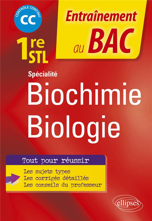 SPECIALITE BIOCHIMIE-BIOLOGIE - PREMIERE STL - CONTROLE CONTINU - DEBIAIS - ELLIPSES MARKET