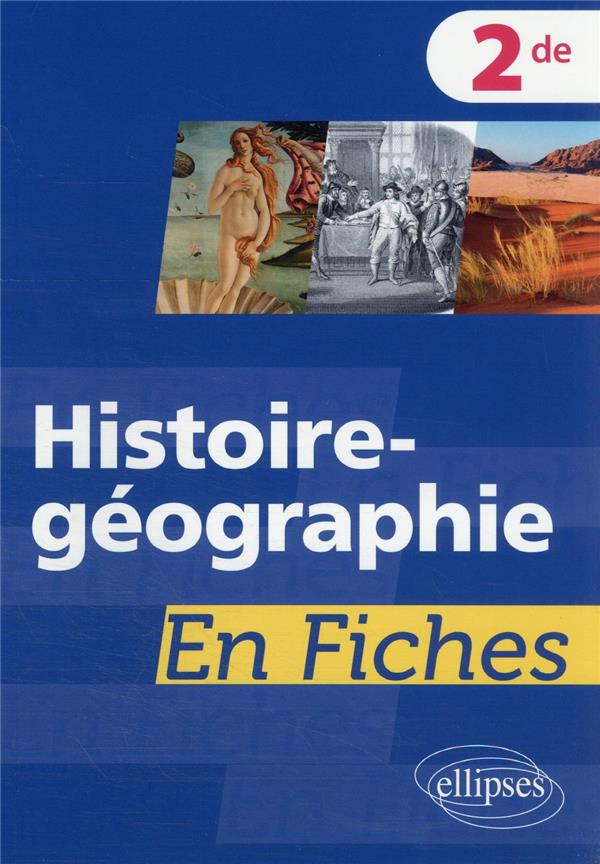 HISTOIRE-GEOGRAPHIE EN FICHES - SECONDE - GAYE-TRECUL S. - ELLIPSES MARKET