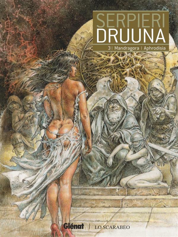 DRUUNA - TOME 03 - MANDRAGORA - APHRODISIA - SERPIERI P E. - Glénat