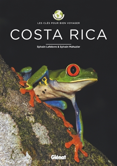 COSTA RICA - LES CLES POUR BIEN VOYAGER - MAHUZIER/LEFEBVRE - GLENAT