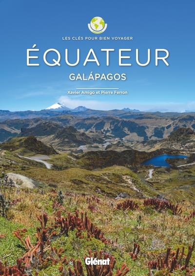 EQUATEUR - LES CLES POUR BIEN VOYAGER - GALAPAGOS - FERRON/AMIGO - GLENAT