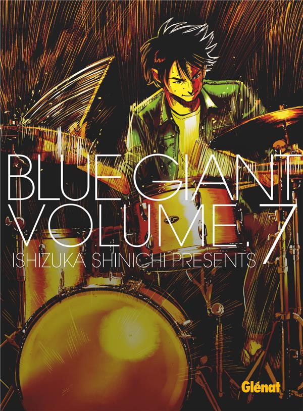 BLUE GIANT - TOME 07 - TENOR SAXOPHONE - MI YAMOTO DAI - ISHIZUKA SHINICHI - GLENAT