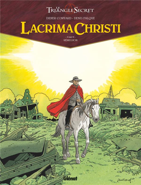 LACRIMA CHRISTI - TOME 06 - REMISSION - CONVARD/FALQUE - GLENAT