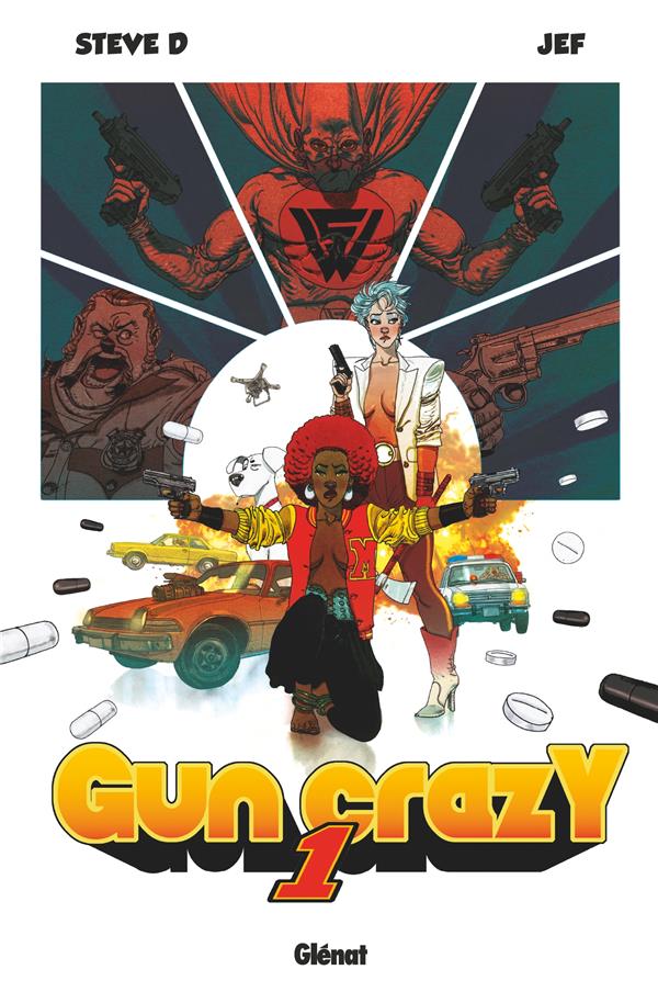 GUN CRAZY - TOME 01 - STEVE D/JEF - GLENAT