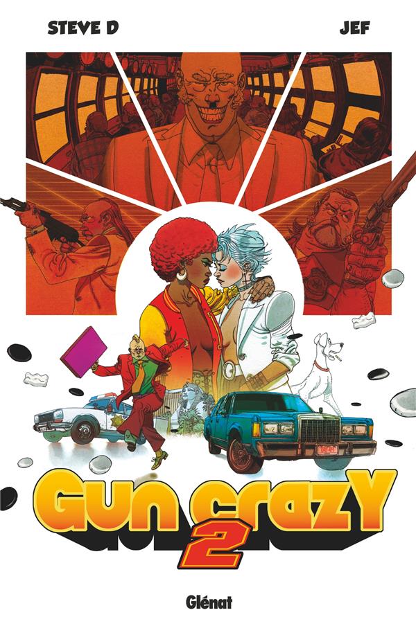 GUN CRAZY - TOME 02 - STEVE D/JEF - GLENAT