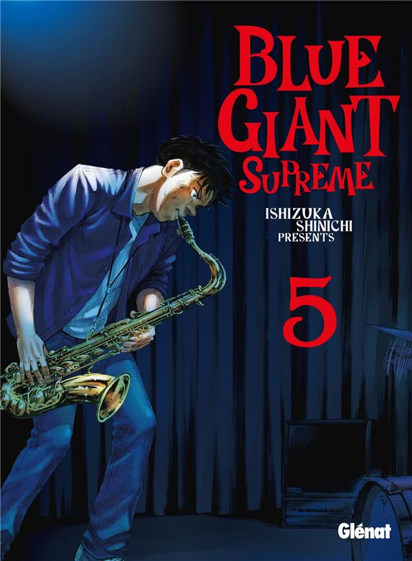 BLUE GIANT SUPREME - TOME 05 - ISHIZUKA SHINICHI - GLENAT