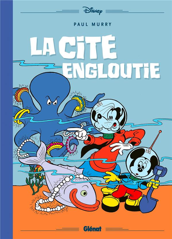 MICKEY ET LA CITE ENGLOUTIE - FALLBERG/MURRY - GLENAT