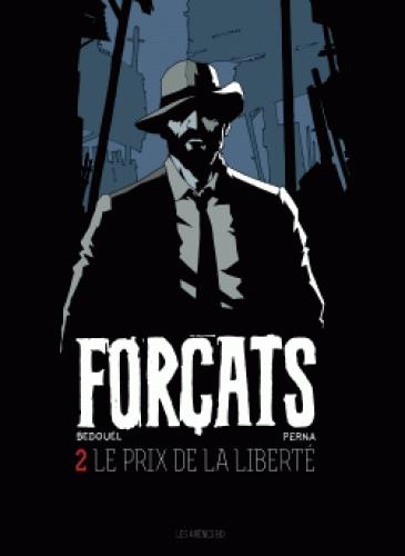 FORCATS TOME 2 : LE PRIX DE LA LIBERTE - BEDOUEL/PERNA - Les Arènes