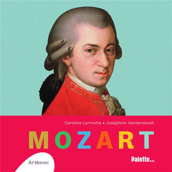 MOZART - LARROCHE/VANDERDOODT - PALETTE