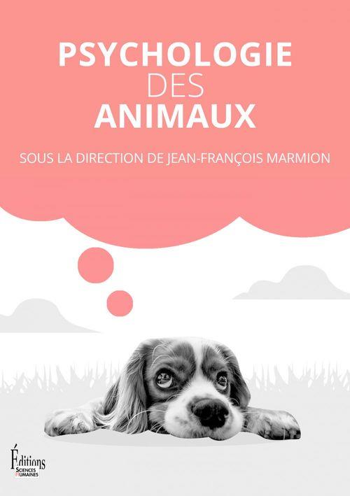 PSYCHOLOGIE DES ANIMAUX - MARMION J-F. - SCIENCES HUMAIN