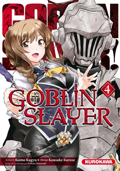 GOBLIN SLAYER - TOME 4 - VOL04 - KAGYU/KANNATUKI - KUROKAWA